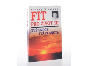 Fit pro život III. Tvé srdce, tvá planeta