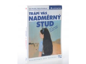 Trápí vás nadměrný stud, aneb, Jak překonat sociální fóbii