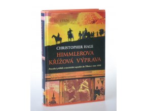 Himmlerova křížová výprava : pravdivý příběh o nacistické expedici do Tibetu z roku 1938