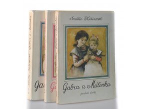 Gabra a Málinka : povedené dcerky ; ve městě ; se učí latinsky ; v čarovné zemi (3 sv.) (1970)