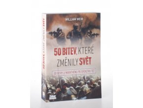 50 bitev, které změnily svět