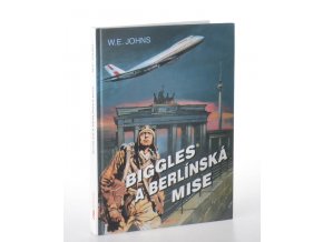 Biggles a berlínská mise