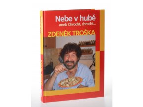 Nebe v hubě, aneb, Chrocht, chrocht...