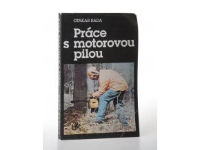 Práce s motorovou pilou