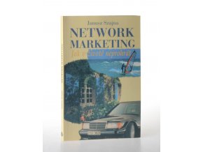 Network marketing : jak v životě neprohrát