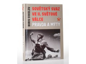 Sovětský svaz ve II. světové válce : pravda a mýty