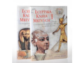Egyptská Kniha mrtvých 1 :  kapitoly o vycházení z hmotného světa do bezbřehé záře