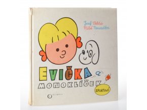 Evička a Monoklíček sportují