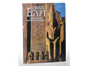 Starověký Egypt : archeologický průvodce zemí faraonů
