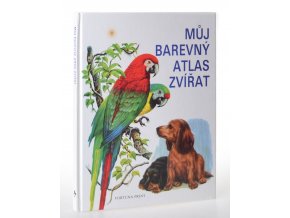 Můj barevný atlas zvířat (1993 Fortuna Print)