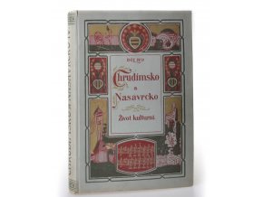 Chrudimsko a Nasavrcko. Díl IV, Život kulturní