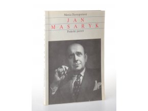 Jan Masaryk : poslední portrét