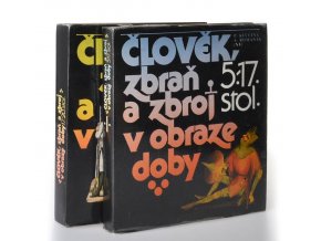 Člověk, zbraň a zbroj v obraze doby. Díl I, 5. - 17. stol. ; Díl II, 17. - 20. stol (2 sv.)