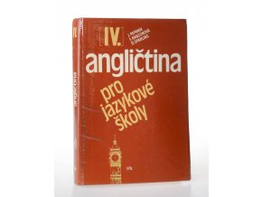 Angličtina pro jazykové školy. IV (1988,1990)