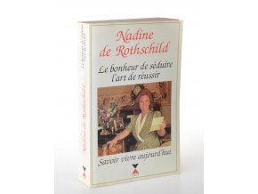 Le bonheur de séduire L'art de réussir : savoir vivre aujourd'hui