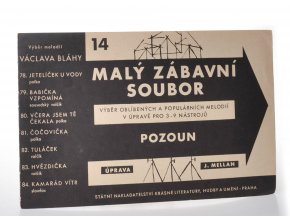 Malý zábavní soubor č. 14 : výběr melodií Václava Bláhy : pozoun