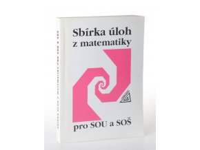 Sbírka úloh z matematiky pro SOU a SOŠ (2006)