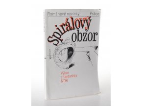 Spirálový obzor : výbor z fantastiky NDR