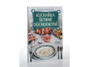 Kuchařka šetrné důchodkyně