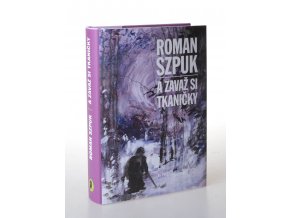 A zavaž si tkaničky : na potulce od října 2012 do října 2014