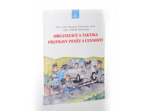 Organizace a taktika přepravy peněz a cenností