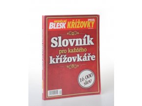 Blesk Nědělní křížovky Speciál : slovník pro každého křížovkáře