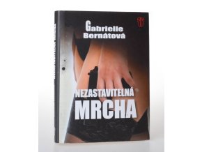 Nezastavitelná mrcha