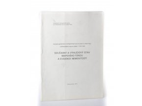 Koncepce geodetických a kartografických prací na území hl. města Prahy a Středočeského kraje pro období r. 1976-1990. Současný a výhledový stav mapového fondu a evidence nemovitostí