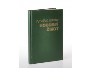 Vytvářet šťastný rodinný život