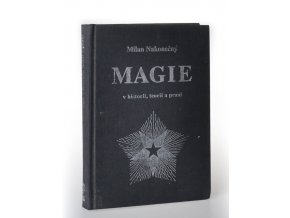 Magie v historii, teorii a praxi
