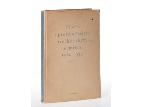 Proces s protisovětským trockistickým centrem roku 1937