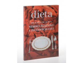Nemoci žlučníku a žlučových cest : dieta a rady lékaře