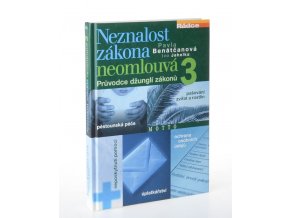 Neznalost zákona neomlouvá 3 : průvodce džunglí zákonů