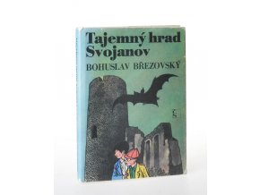 Tajemný hrad Svojanov : paměti Františka Povídálka (1980)