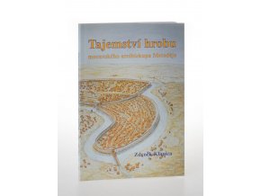 Tajemství hrobu moravského arcibiskupa Metoděje
