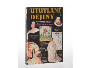 Ututlané dějiny aneb Záhady slavných postav naší historie