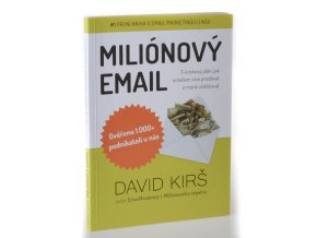 Milionový email : manuál email marketingu pro firmy a podnikatele (2012)