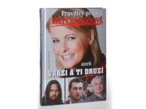 Pravdivý příběh Ivety Bartošové, aneb, Vrazi a ti druzí