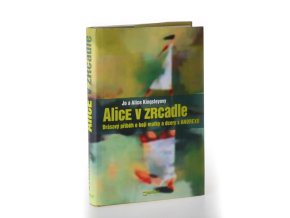 Alice v zrcadle matka a dcera v boji s anorexií