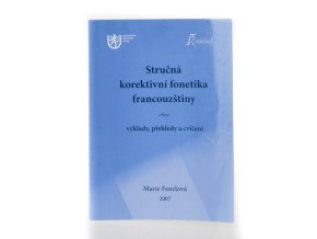 Stručná korektivní fonetika francouzštiny : výklady, přehledy a cvičení