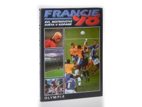 Francie 98 : XVI. mistrovství světa v kopané