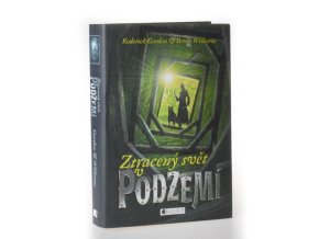Ztracený svět v Podzemí