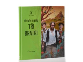 Příběh filmu Tři bratři