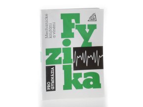 Fyzika pro gymnázia : mechanické kmitání a vlnění (1997)