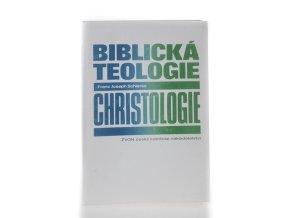 Biblická teologie - christologie