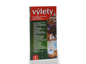 Výlety 1 : po hezkých a zajímavých místech Čech, Moravy a Slezska
