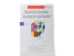 Manažerská ekonomika: hlavolam pro nejschopnější