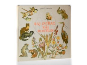 Ráj zvířat, ráj rostlin