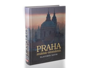 Praha známá - neznámá
