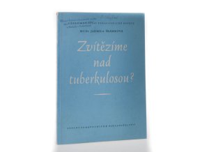Zvítězíme nad tuberkulosou?